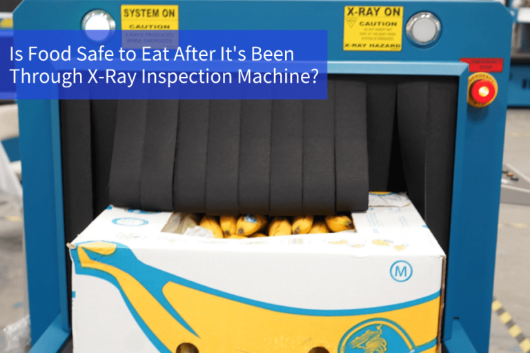 is food safe to eat after it is been through x ray inspection machine