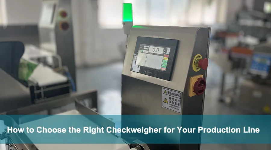 how to choose the right checkweigher for your production line