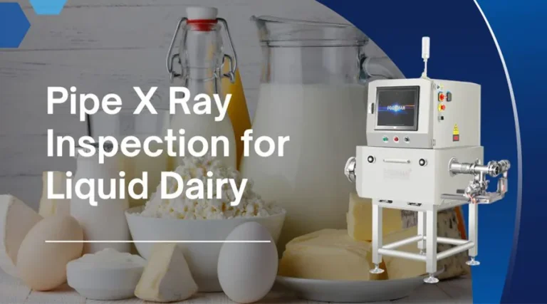 pipe x ray inspection for liquid dairy