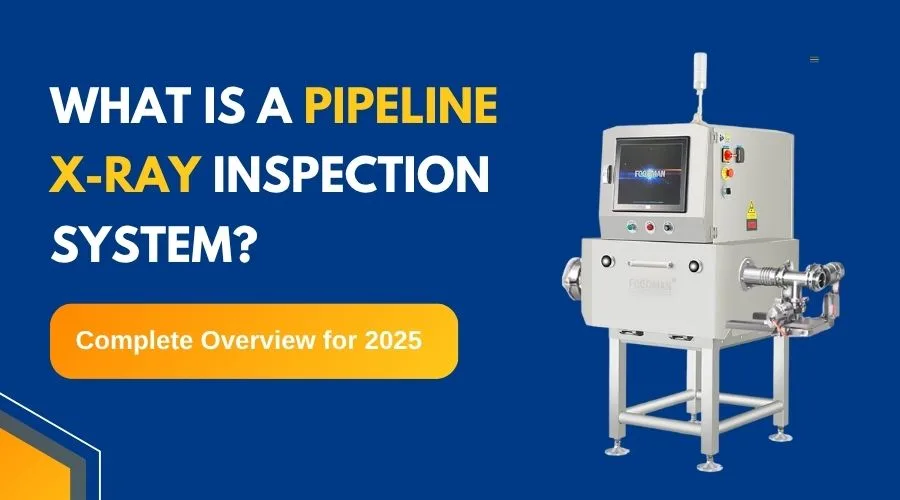 pipeline x ray inspection system complete overview for 2025