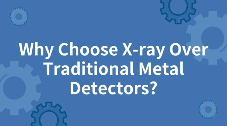 why choose x ray over traditional metal detectors