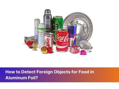 detect foreign objectsfor food in aluminum foil