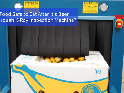 is food safe to eat after it is been through x ray inspection machine