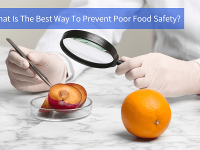 the best way to prevent poor food safety